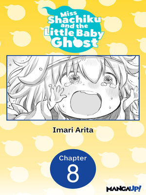 cover image of Miss Shachiku and the Little Baby Ghost, Chapter 8